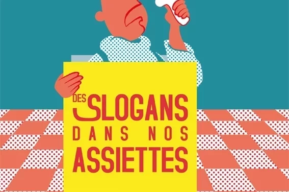 Des slogans dans nos assiettes